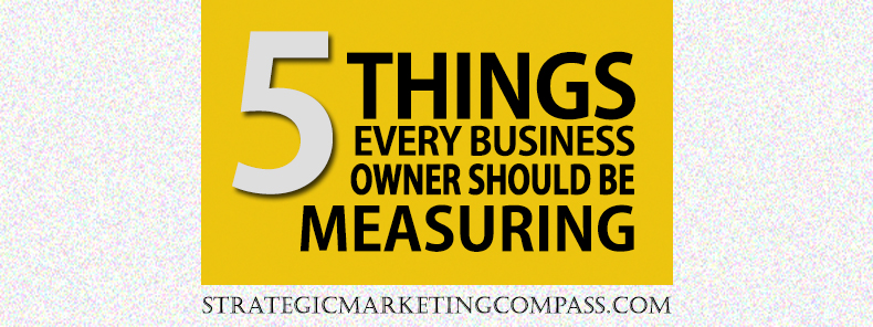 Michael R. Hunter - 5 Things Business Owners Should Measure