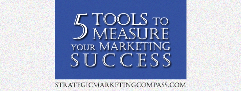 5 Tools to Measure How Effective Your Marketing Is